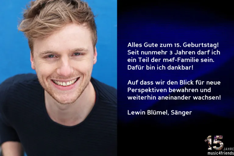 Glückwünsche zum 15-jährigen Jubiläum von music4friends und Wegbegleitern.
